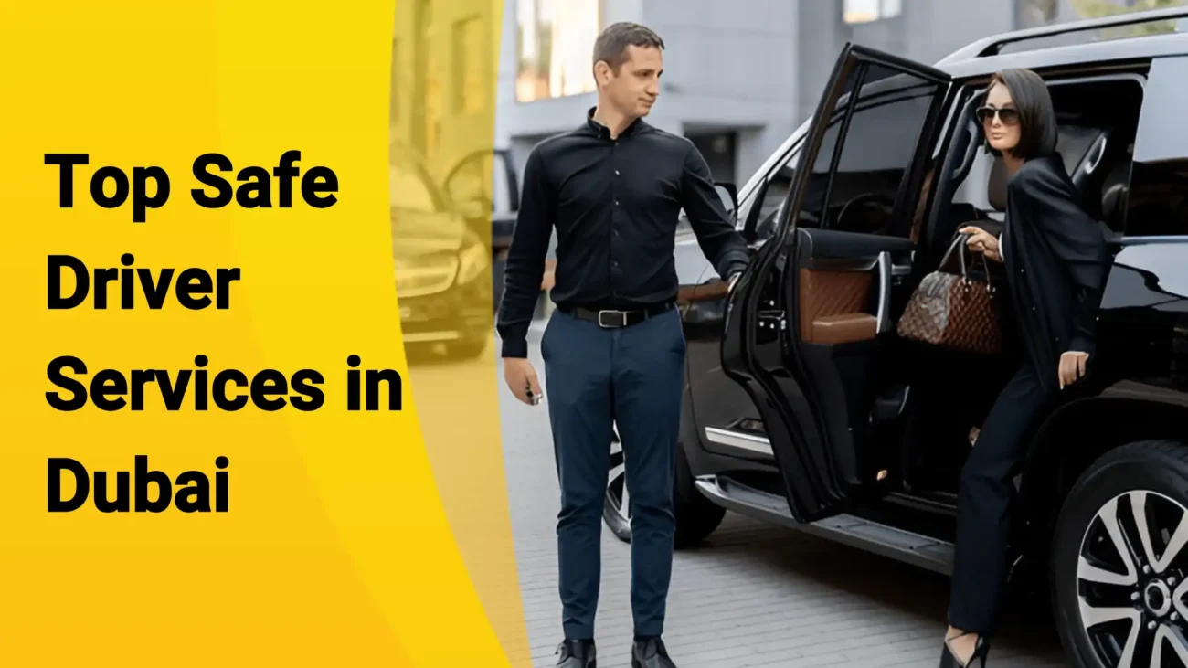 Top Safe Driver Services in Dubai