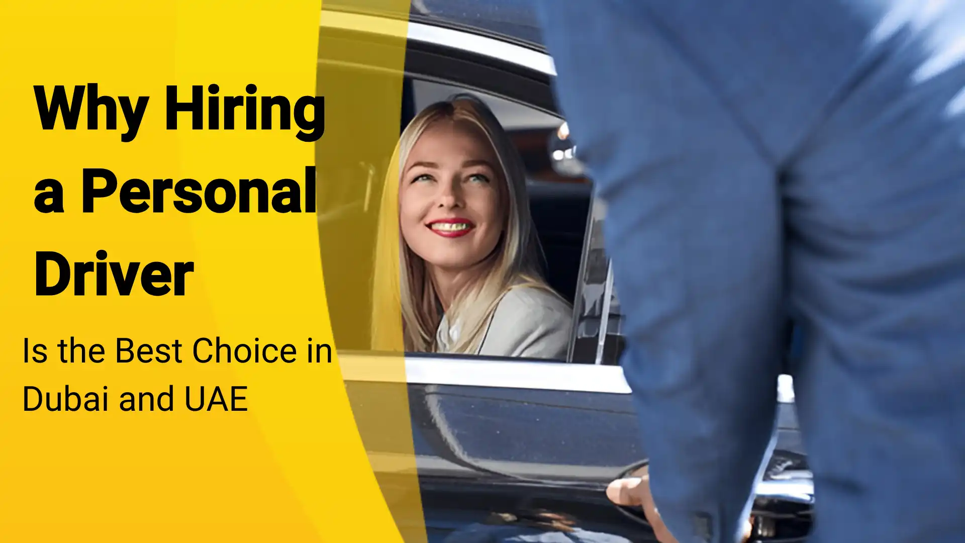 Why Hiring A Personal Driver Is The Best Choice In Dubai And UAE?