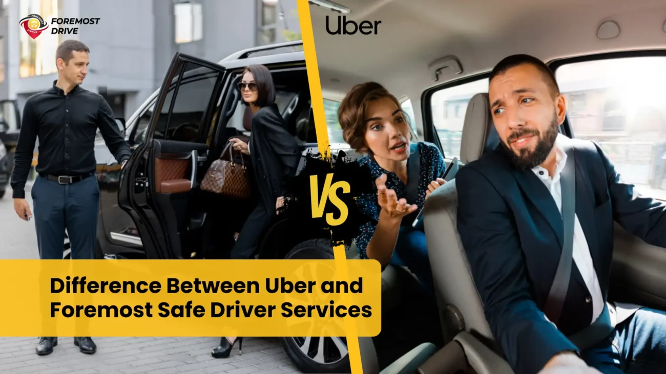 Difference Between Uber and Foremost Safe Driver Services